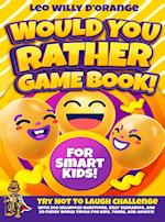 Would You Rather Game Book for Smart Kids!