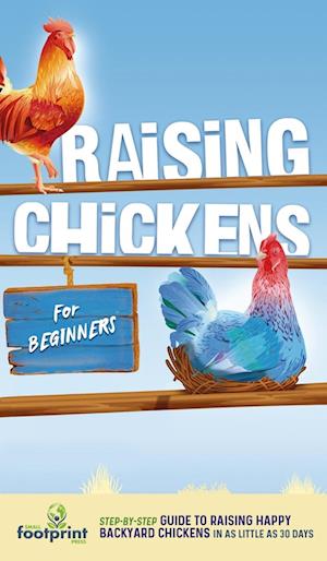 Raising Chickens for Beginners