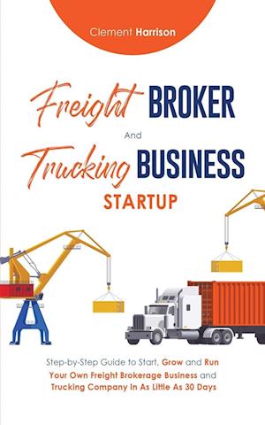 Freight Broker & Trucking Business Startup