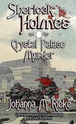 Sherlock Holmes and The Crystal Palace Murder