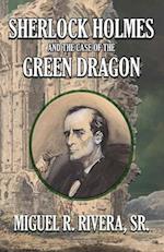 Sherlock Holmes and The Case of The Green Dragon 