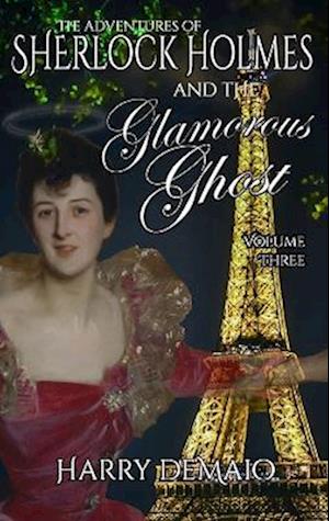 The Adventures of Sherlock Holmes and The Glamorous Ghost - Book 3