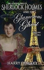 The Adventures of Sherlock Holmes and The Glamorous Ghost - Book 3 