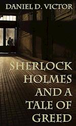 Sherlock Holmes and A Tale of Greed 