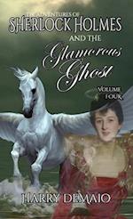 The Adventures of Sherlock Holmes and The Glamorous Ghost - Book 4