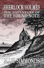 Sherlock Holmes and The Adventure of The Found Note