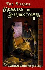 The Further Memoirs of Sherlock Holmes - II