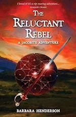 The Reluctant Rebel: A Jacobite Adventure 