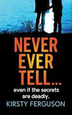 Never Ever Tell 