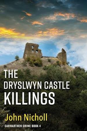 The Dryslwyn Castle Killings