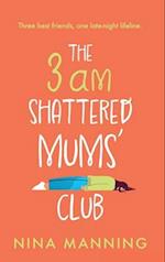 The 3am Shattered Mum's Club 