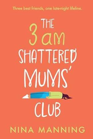 The 3am Shattered Mum's Club