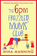 6pm Frazzled Mums' Club