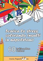 Scarica lo Stress Colorando Insulti in Napoletano