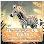 Entdecke die Tiere