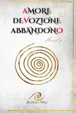 Amore, devozione, abbandono