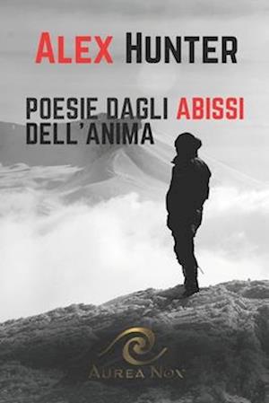 Poesie dagli abissi dell'anima