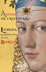 Lucrezia, la doppia vita di una Borgia