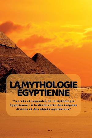 La Mythologie ÉGyptienne