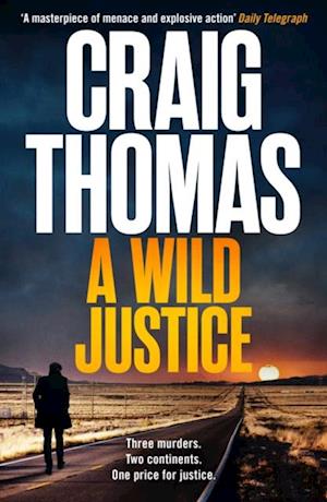A Wild Justice : A dark and twisty crime thriller that will keep you on the edge of your seat