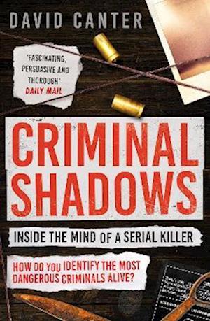 Criminal Shadows: Inside the Mind of a Serial Killer