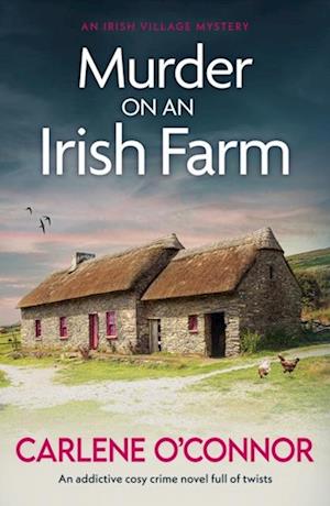 Murder on an Irish Farm : An addictive cosy crime novel full of twists