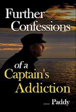 Further Confessions of a Captain's Addiction