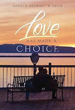 Love Has Made a Choice