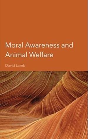 Moral Awareness and Animal Welfare