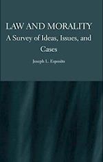 Law and Morality: A Survey of Ideas, Issues, and Cases 