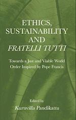 Ethics, Sustainability and  Fratelli Tutti