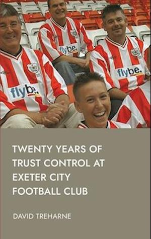 Twenty Years of Trust Control at Exeter City Football Club