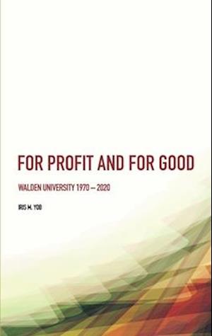 For Profit and For Good: Walden University 1970 - 2020