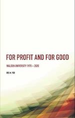 For Profit and For Good: Walden University 1970 - 2020 