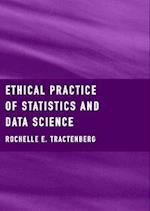 Ethical Practice of Statistics and Data Science 