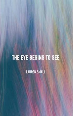 The Eye Begins to See