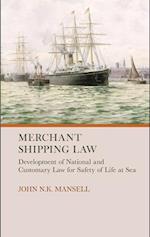 Merchant Shipping Law: Development of National and Customary Law for Safety of Life at Sea 