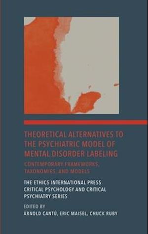 Theoretical Alternatives to the Psychiatric Model of Mental Disorder Labeling