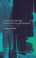 God and the Big Existential Questions 