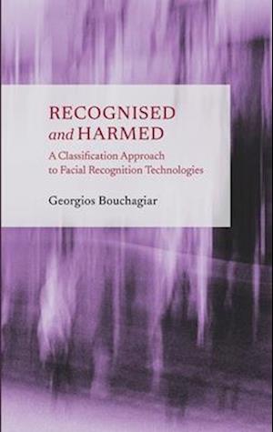 Recognised and Harmed: A Classification Approach to Facial Recognition Technologies