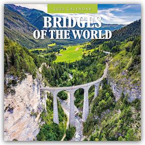 Bridges of the World - Brücken der Welt 2025 - 16-Monatskalender