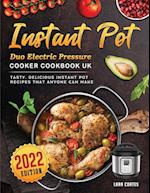 Instant Pot Duo Electric Pressure Cooker Cookbook UK 2022
