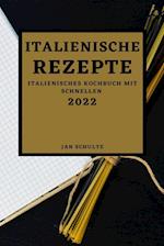 ITALIENISCHE REZEPTE 2022