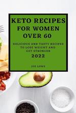 KETO RECIPES FOR WOMEN OVER 60  EDITION 2022
