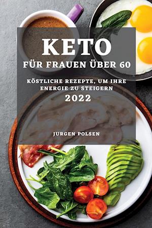 KETO FÜR FRAUEN ÜBER 60 - 2022