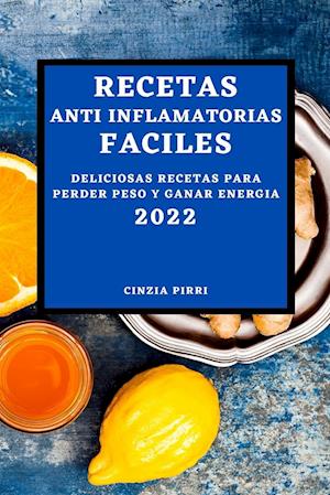 RECETAS ANTI INFLAMATORIAS FACILES 2022