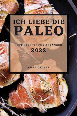 ICH LIEBE DIE PALEO - 2022