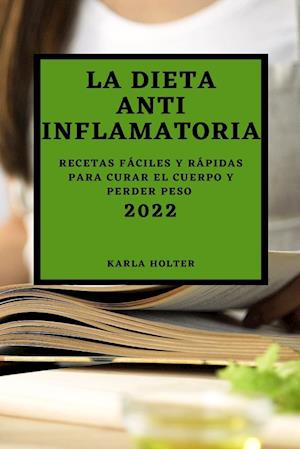 LA DIETA ANTI INFLAMATORIA 2022