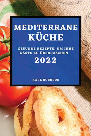 MEDITERRANE KÜCHE 2022