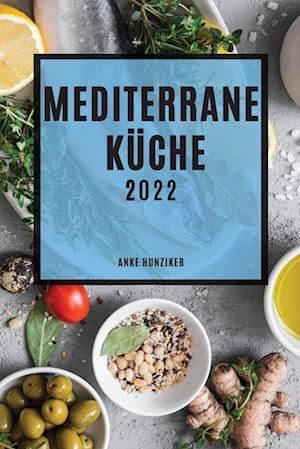 MEDITERRANE KÜCHE 2022